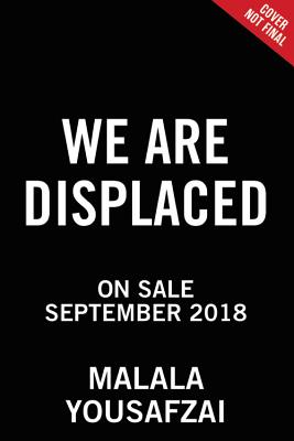 We Are Displaced: My Journey and Stories from Refugee Girls Around the World