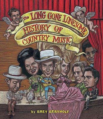 Image for The Long Gone Lonesome History of Country Music