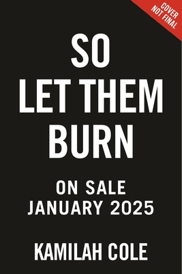 So Let Them Burn (Limited Edition)