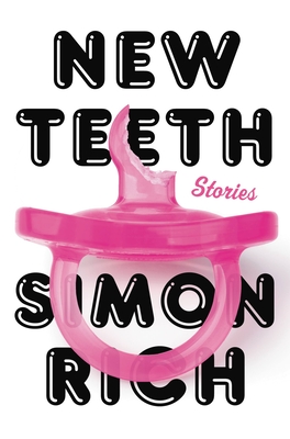 Image for New Teeth: Stories New Teeth: Stories