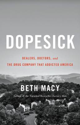 Image for Dopesick: Dealers, Doctors, and the Drug Company that Addicted America