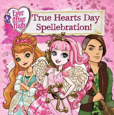 True Hearts Day Spellebration (Ever After High)
