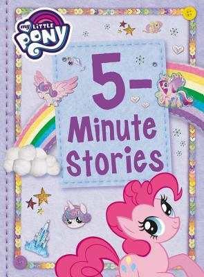 Image for My Little Pony: 5-Minute Stories My Little Pony: 5-Minute Stories