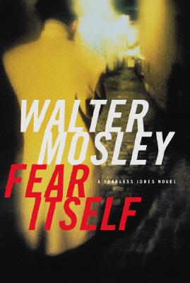 Fear Itself: A Fearless Jones Novel