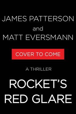 Rocket's Red Glare: A Thriller