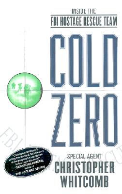 Cold Zero: Inside the FBI Hostage Rescue Team