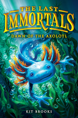 Last Immortals: Dawn of the Axolotl