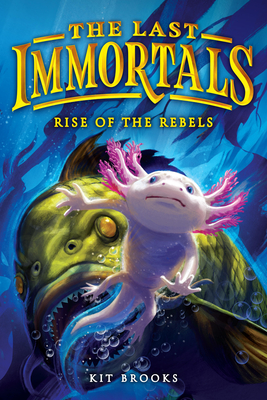 Last Immortals #2: Rise of the Rebels