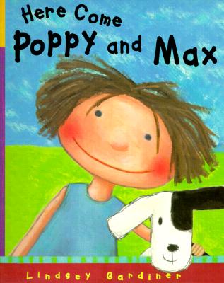 Here Come Poppy and Max