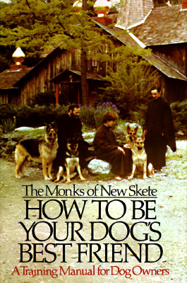 Image for How to Be Your Dog's Best Friend: A Training Manual for Dog Owners