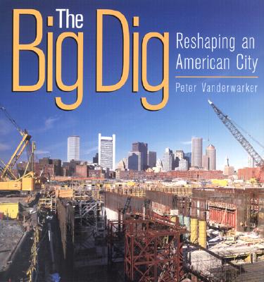 The Big Dig: Reshaping an American City