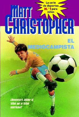 El Mediocampista (Soccer Halfback) (Spanish Edition)