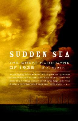 Sudden Sea: The Great Hurricane of 1938