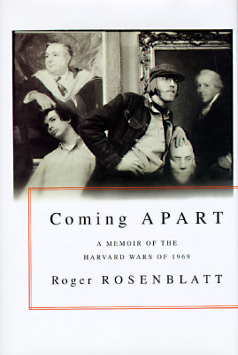 Coming Apart: A Memoir of the Harvard Wars of 1969