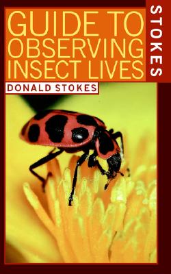 Stokes - Guide To Observing Insect Lives