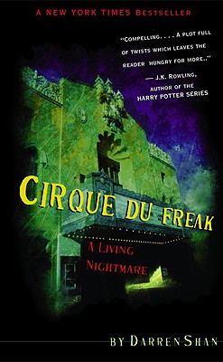 Cirque Du Freak #1: A Living Nightmare: Book 1 in the Saga of Darren Shan (Cirque Du Freak: The Saga of Darren Shan)