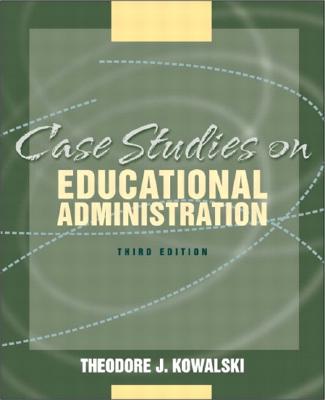 Case Studies in Educational Administration (3rd Edition)