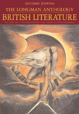 The Longman Anthology of British Literature, Volume 2A: The Romantics and Their Contemporaries (2nd Edition)