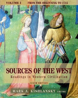 Image for Sources of the West: Readings in Western Civilization, Volume I (From the Beginning to 1715) (6th Edition)