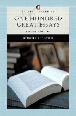 One Hundred Great Essays (Penguin Academics Series) (2nd Edition)