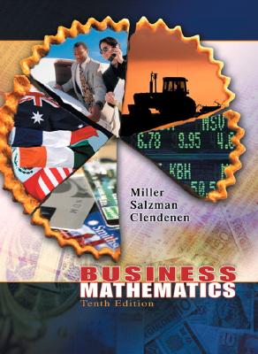 Business Mathematics (10th Edition) Miller, Charles D.; Salzman, Stanley A. and Clendenen, Gary