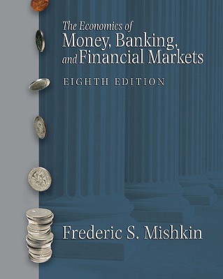Supplement: Economics of Money, Banking, and Financial Markets, the - Economics of Money, Banking and Financial Markets Plus Myeco (Revised)