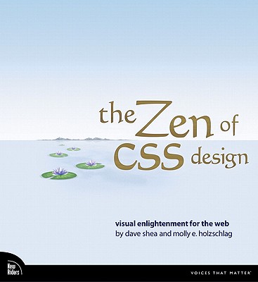 The Zen of CSS Design: Visual Enlightenment for the Web