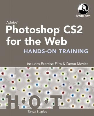 Image for Adobe Photoshop CS2 for the Web Hands-On Training Adobe Photoshop CS2 for the Web Hands-On Training