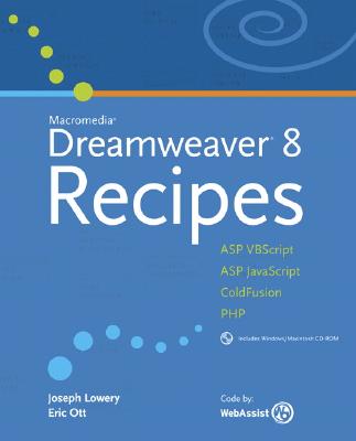 Macromedia Dreamweaver 8 Recipes: ASP VBScript, ASP JavaScript, Cold Fusion, PHP