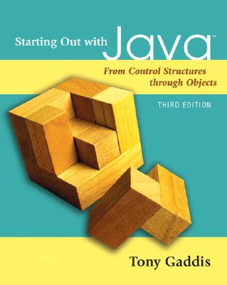 Starting Out with Java: From Control Structures through Objects (3rd Edition)