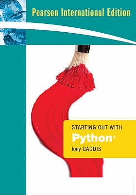 Starting Out with Python; Pearson International Edition