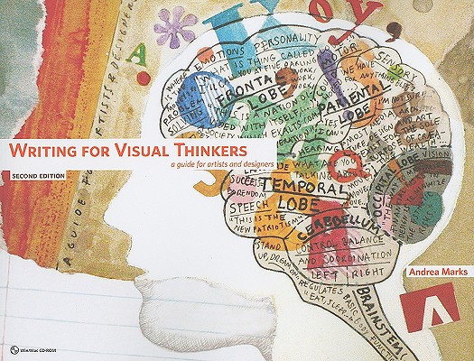 Writing for Visual Thinkers: A Guide for Artists and Designers [With CDROM]