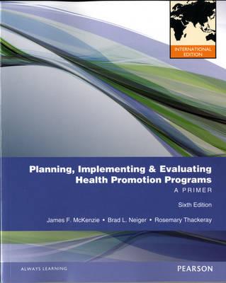 Image for Planning, Implementing, & Evaluating Health Promotion Programs; A Primer Planning, Implementing, & Evaluating Health Promotion Programs; A Primer