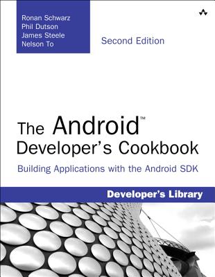 The Android Developer's Cookbook: Building Applications with the Android SDK (2nd Edition) (Developer's Library) Image for The Android Developer's Cookbook: Building Applications with the Android SDK (2nd Edition) (Developer's Library)