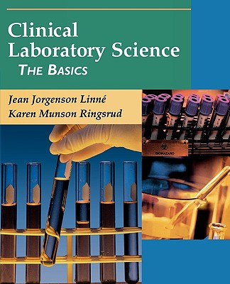 Image for Clinical Laboratory Science: The Basics Clinical Laboratory Science: The Basics