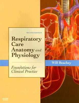 Respiratory Care Anatomy and Physiology: Foundations for Clinical Practice