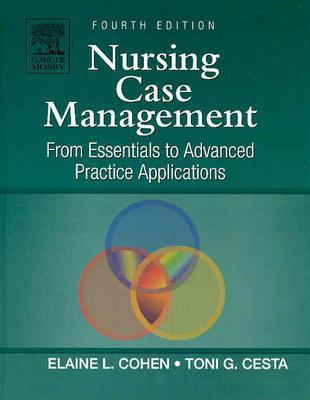 Nursing Case Management: From Essentials to Advanced Practice Applications (Nursing Case Management: From Essentials to Adv Prac App (Co) Image for Nursing Case Management: From Essentials to Advanced Practice Applications (Nursing Case Management: From Essentials to Adv Prac App (Co)