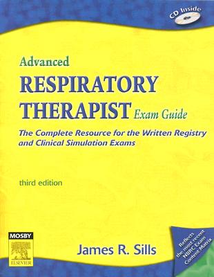 Image for Advanced Respiratory Therapist Exam Guide: The Complete Resource for the Written Registry and Clinical Simulation Exams (Advanced Respiratory Therapy Exam Guide)