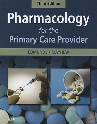 Pharmacology for the Primary Care Provider (Edmunds, Pharmacology for the Primary Care Provider)