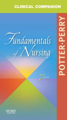 Clinical Companion for Fundamentals of Nursing: Just the Facts