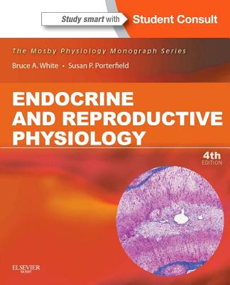 Endocrine and Reproductive Physiology: Mosby Physiology Monograph Series (with Student Consult Online Access)