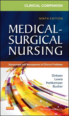 Clinical Companion to Medical-Surgical Nursing: Assessment and Management of Clinical Problems (Lewis, Clinical Companion to Medical-Surgical Nursing: Assessment and Management of C)