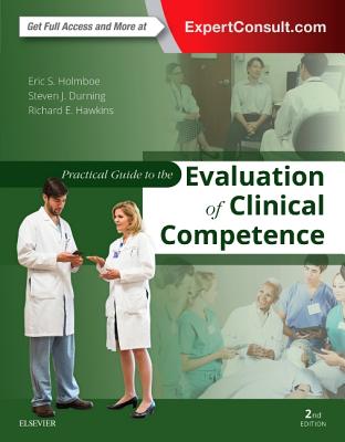 Image for Practical Guide to the Evaluation of Clinical Competence Practical Guide to the Evaluation of Clinical Competence