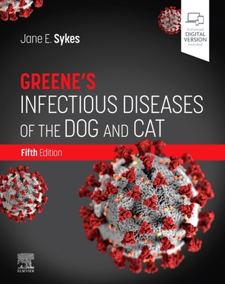 Greene's Infectious Diseases of the Dog and Cat , 5th Edition