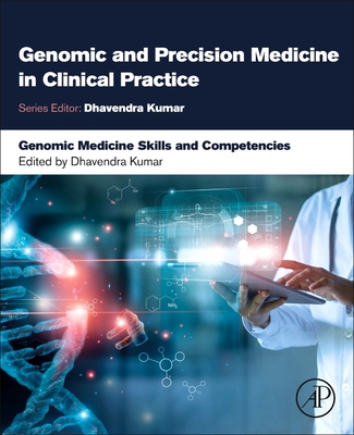 Genomic Medicine Skills and Competencies (Genomic and Precision Medicine in Clinical Practice)