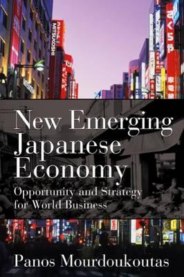 New Emerging Japanese Economy Opportunity and Strategy for World Business