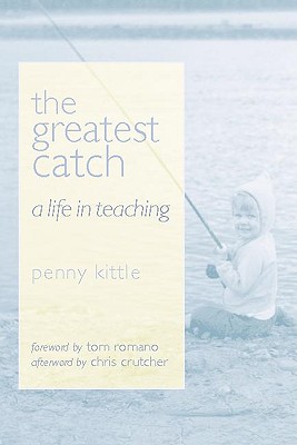 Image for The Greatest Catch: A Life in Teaching The Greatest Catch: A Life in Teaching