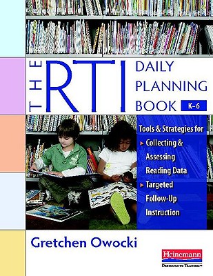 Reading, The RTI Daily Planning Book, K-6