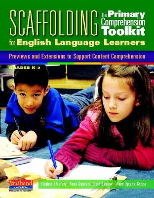 Scaffolding The Primary Comprehension Toolkit for English Language Learners: Previews and Extensions to Support Content Comprehension