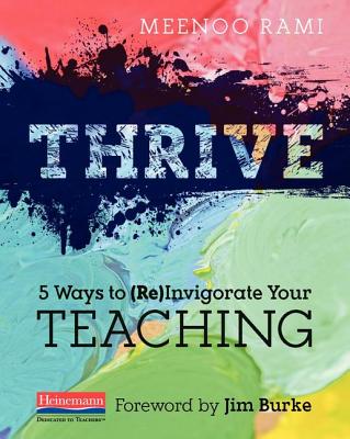 Image for Thrive: 5 Ways to (Re)Invigorate Your Teaching Thrive: 5 Ways to (Re)Invigorate Your Teaching